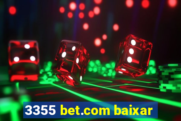 3355 bet.com baixar